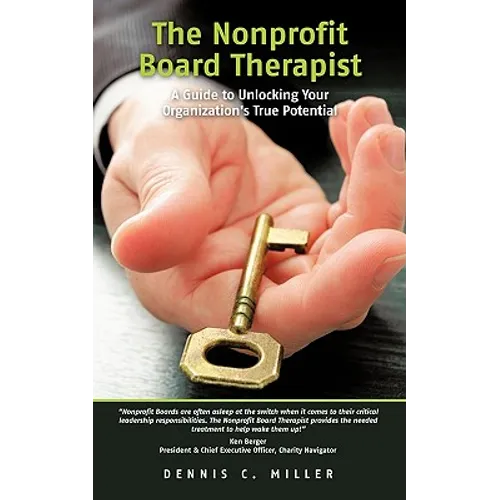 The Nonprofit Board Therapist: A Guide to Unlocking Your Organization's True Potential