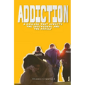 Addiction: A Disease That Affects the Individual and the Family