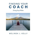Finding Your Coach: Diving Deep Within