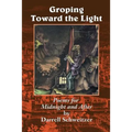 Groping Toward the Light: Poems for Midnight and After