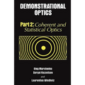 Demonstrational Optics: Part 2, Coherent and Statistical Optics