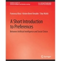 A Short Introduction to Preferences: Between AI and Social Choice