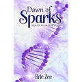 Dawn of Sparks: Sparks Fly Series