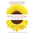 Self-Esteem: A Proven Program of Cognitive Techniques for Assessing, Improving, and Maintaining Your Self-Esteem