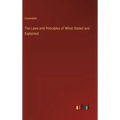 The Laws and Principles of Whist Stated and Explained