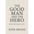 The Good Man and The Hero