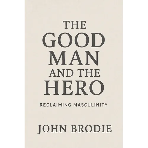 The Good Man and The Hero