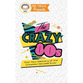 Mr. Trivia Presents: The Crazy 80s: Test Your Memory of the Greatest Decade Ever