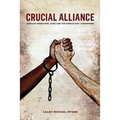 Crucial Alliance: African-Americans, Jews, and the Middle East Conundrum