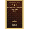 Cossack Fairy Tales And Folk-Tales (1894)