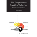 The Temperament Model of Behavior, Understanding Your Natural Tendencies, 3rd Edition: Understanding Your Natural Tendencies, 3rd Edition
