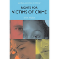 Rights for Victims of Crime: Rebalancing Justice