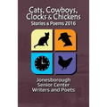 Cats, Cowboys, Clocks & Chickens: Stories & Poems 2016