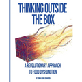 Thinking Outside The Box: A Revolutionary Approach To Food Dysfunction