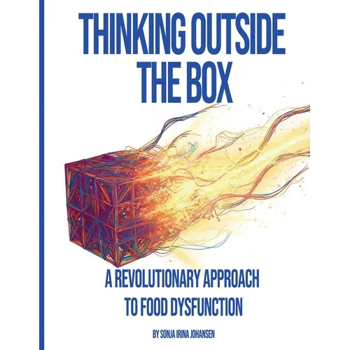 Thinking Outside The Box: A Revolutionary Approach To Food Dysfunction