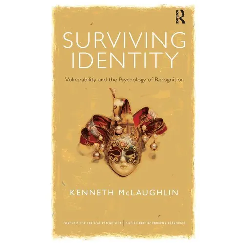 Surviving Identity: Vulnerability and the Psychology of Recognition
