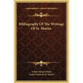 Bibliography Of The Writings Of St. Martin