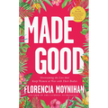 Made Good: Overcoming the Lies That Keep Women at War with Their Bodies