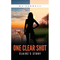 One Clear Shot: Claire's Story