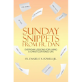 Sunday Snippets from Fr. Dan: Everyday Lessons for Living a Christ-Centered Life