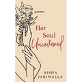 Her Soul Uncovered: Words for the Grieving Soul Learning to Live Again
