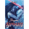 Beyond Somniare