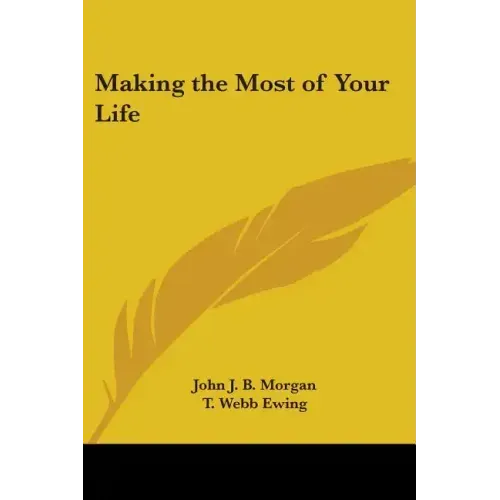 Making the Most of Your Life