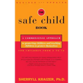The Safe Child Book: A Commonsense Approach to Protecting Children and Teaching Children to Protect Themselves
