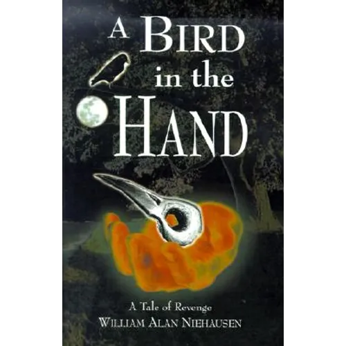 A Bird in the Hand: A Tale of Revenge
