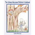 The Culinary Raccoons Children's Cookbook