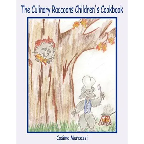 The Culinary Raccoons Children's Cookbook