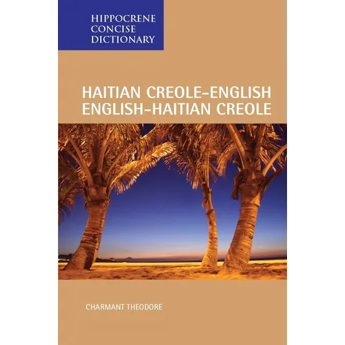 Haitian Creole-English/English-Haitian Creole Concise Dictionary
