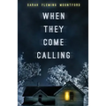 When They Come Calling