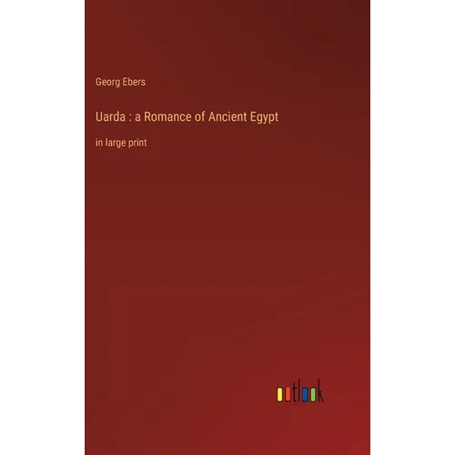 Uarda: a Romance of Ancient Egypt: in large print