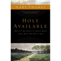 Holy Available: What If Holiness Is about More Than What We Don't Do?