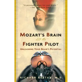 Mozart's Brain and the Fighter Pilot: Unleashing Your Brain's Potential