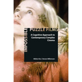Impossible Puzzle Films: A Cognitive Approach to Contemporary Complex Cinema