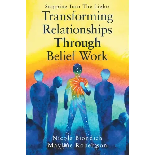 Transforming Relationships Through Belief Work