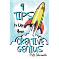 9 Tips to Up Your Creative Genius