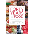 Forty Years of Food: A Lifetime of Food Addiction: A True Story