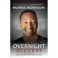 Overnight Success: An Inspiring Story About Culture, Results & The American Dream