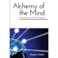 Alchemy of the Mind: Manage your Mind Naturally: Manage your Mind Naturally
