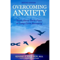 Overcoming Anxiety: From Short-Term Fixes to Long-Recovery