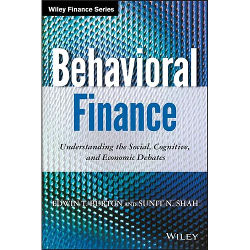 Behavioral Finance: Understanding the Social, Cognitive, and Economic Debates