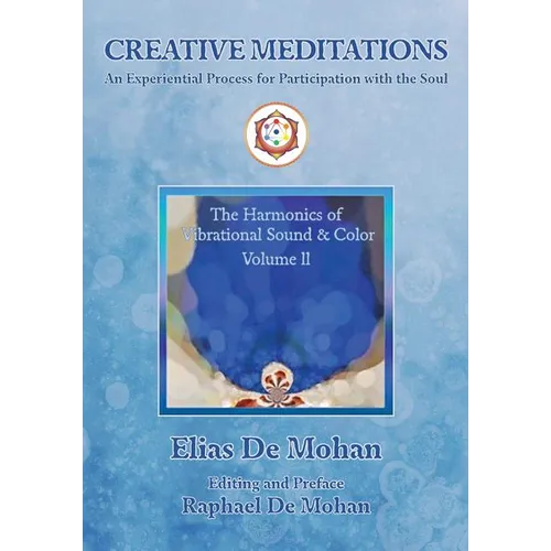 Creative Meditations: An Experiential Process for Participation with the Soul