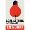 Goal Setting (Literally)