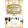 In Your Journey Lies Your Awakening