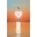 A New Reflection: Creating Your Best Self