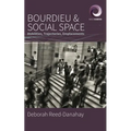 Bourdieu and Social Space: Mobilities, Trajectories, Emplacements