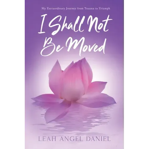 I Shall Not Be Moved